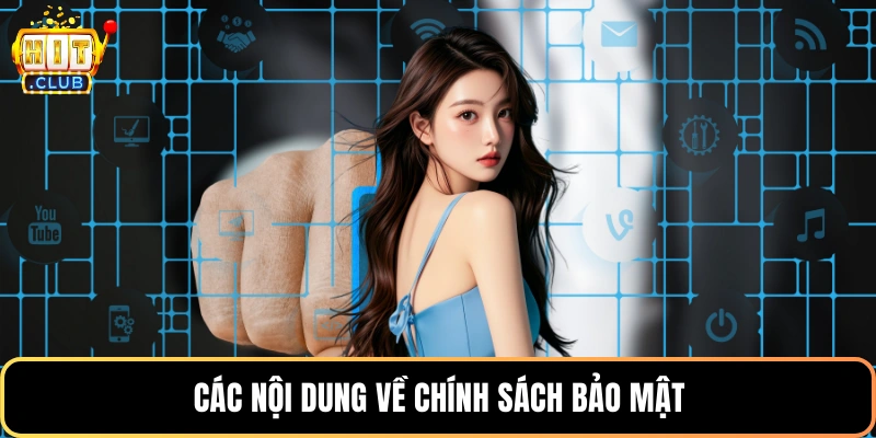 Các nội dung về chính sách bảo mật