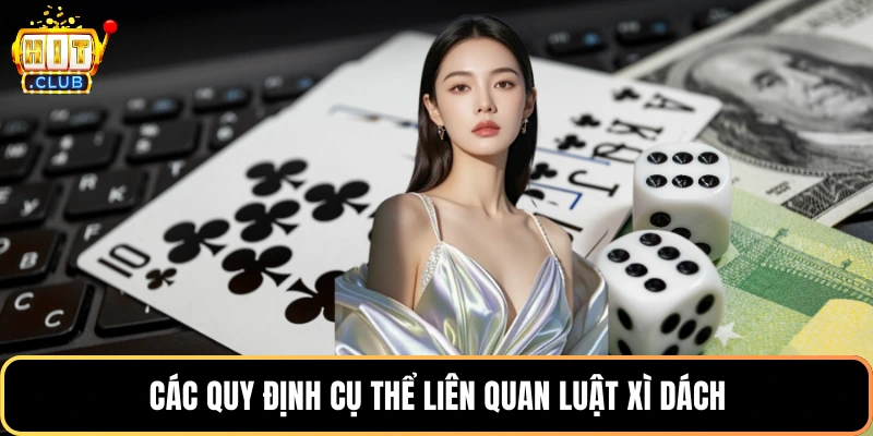 Các quy định cụ thể liên quan luật xì dách