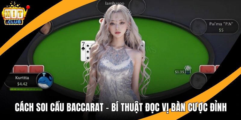 Cách Soi Cầu Baccarat