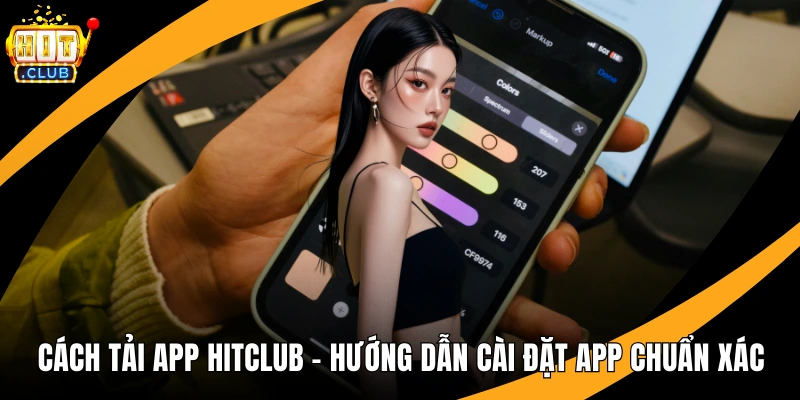 Cách Tải App HitClub