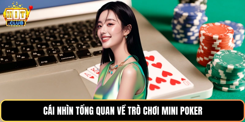 Cái nhìn tổng quan về trò chơi mini poker