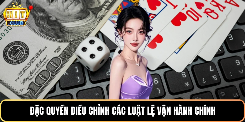 Đặc quyền điều chỉnh các luật lệ vận hành chính