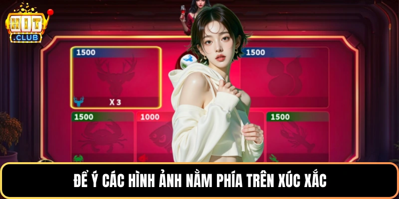 Để ý các hình ảnh nằm phía trên xúc xắc