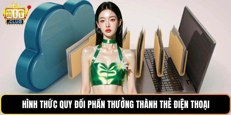 Hình thức quy đổi phần thưởng thành thẻ điện thoại