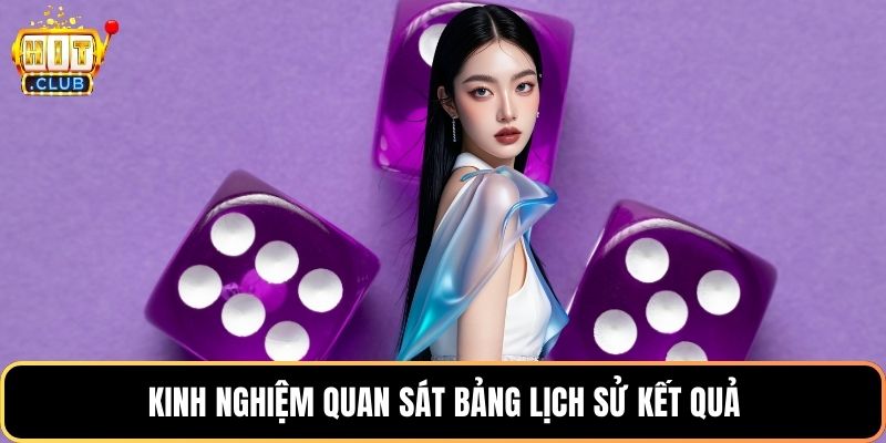 Kinh nghiệm quan sát bảng lịch sử kết quả