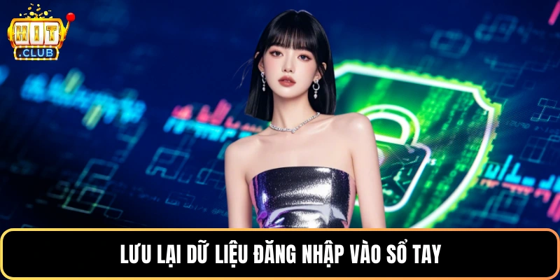 Lưu lại dữ liệu đăng nhập vào sổ tay