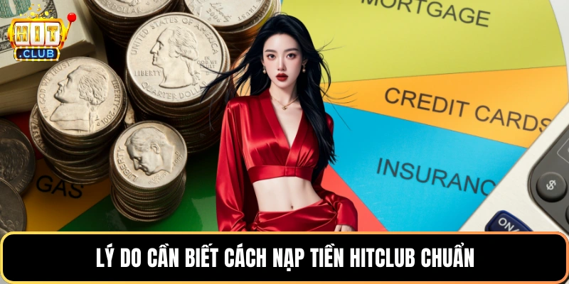 Lý do cần biết cách nạp tiền HitClub chuẩn