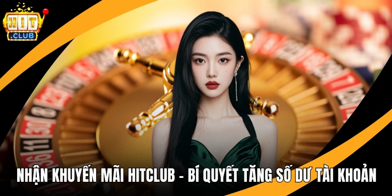 Nhận Khuyến Mãi HitClub