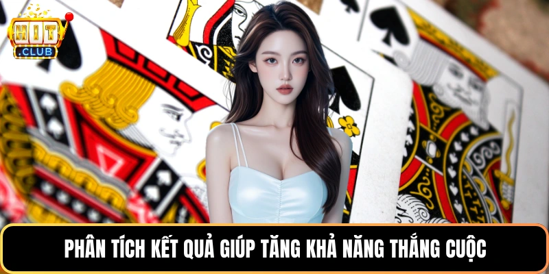 Phân tích kết quả giúp tăng khả năng thắng cuộc