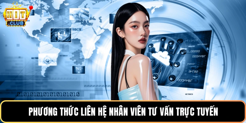 Phương thức liên hệ nhân viên tư vấn trực tuyến