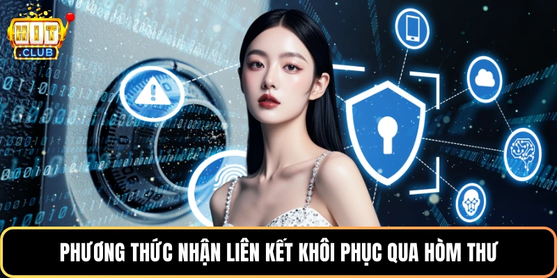 Phương thức nhận liên kết khôi phục qua hòm thư