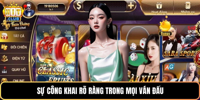 Sự công khai rõ ràng trong mọi ván đấu