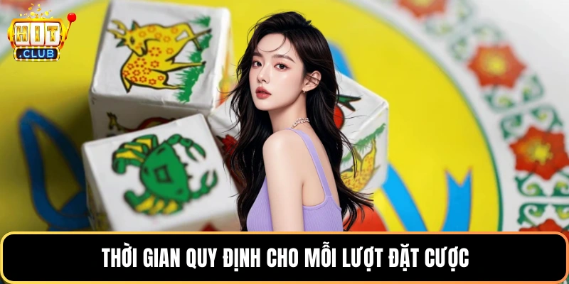 Thời gian quy định cho mỗi lượt đặt cược