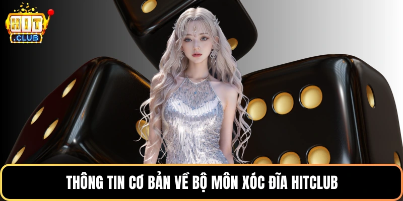 Thông tin cơ bản về bộ môn xóc đĩa HitClub