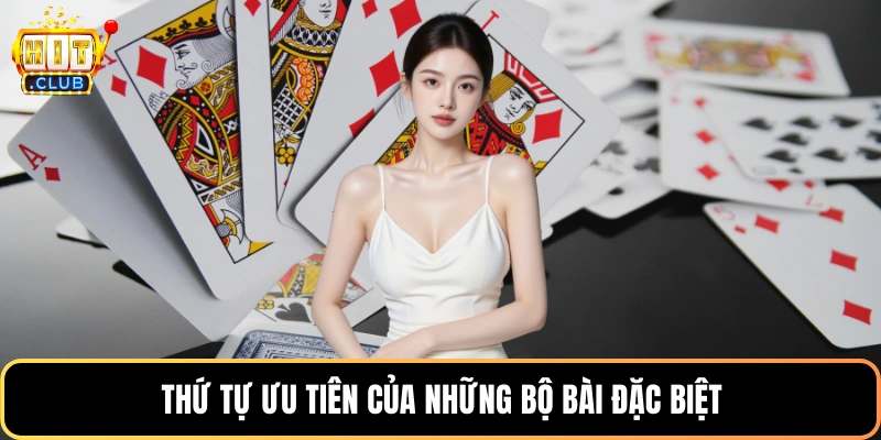 Thứ tự ưu tiên của những bộ bài đặc biệt